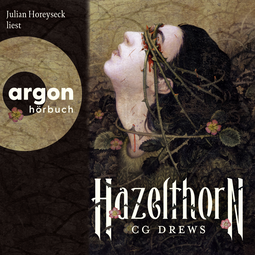 Hörbuchcover von Hazelthorn von CG Drews, wird gesprochen von Julian Horeyseck