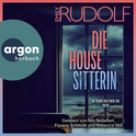 Hörbuchcover von Die Housesitterin – Ein Traum von einem Job. Oder? von Emily Rudolf, wird gesprochen von Nils Nelleßen, Florens Schmidt, Rebecca Veil