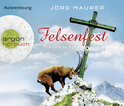 Hörbuchcover von Felsenfest: Alpenkrimi von Jörg Maurer, wird gesprochen von Jörg Maurer