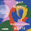 Hörbuchcover von Die verschwindende Hälfte von Brit Bennett, wird gesprochen von Tessa Mittelstaedt