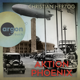 Hörbuchcover von Aktion Phoenix von Christian Herzog