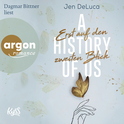 Hörbuchcover von A History of Us - Erst auf den zweiten Blick von Jen DeLuca, wird gesprochen von Dagmar Bittner