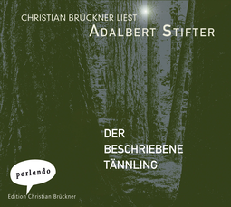 Hörbuchcover von Der beschriebene Tännling von Adalbert Stifter, wird gesprochen von Christian Brückner