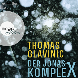 Hörbuchcover von Der Jonas-Komplex von Thomas Glavinic, wird gesprochen von Achim Buch