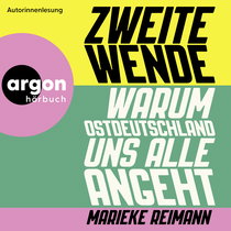 Hörbuchcover von Zweite Wende: Warum Ostdeutschland uns alle angeht von Marieke Reimann