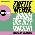 Hörbuchcover von Zweite Wende: Warum Ostdeutschland uns alle angeht von Marieke Reimann, wird gesprochen von Marieke Reimann