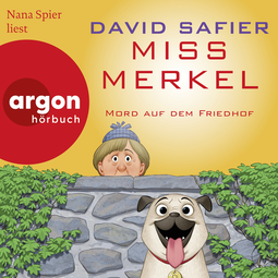Hörbuchcover von Miss Merkel: Mord auf dem Friedhof von David Safier, wird gesprochen von Nana Spier
