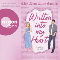 Hörbuchcover von The New Love Times, Band 1 – Written into my Heart von Saskia Louis, wird gesprochen von Pia-Rhona Saxe, Sebastian Fischer