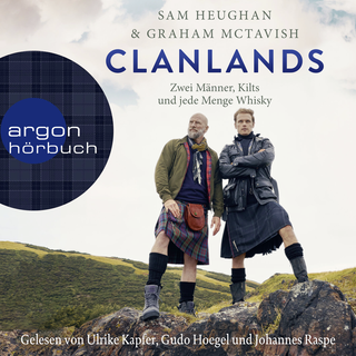 Hörbuchcover von Clanlands: Zwei Männer, Kilts und jede Menge Whisky