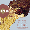 Hörbuchcover von Liebe von Thomas Hettche, wird gesprochen von Matthias Brandt, Martina Gedeck