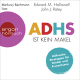 Hörbuchcover von ADHS ist kein Makel: Hilfreiche Strategien für Kinder und Erwachsene von John J. Ratey