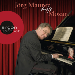 Hörbuchcover von Jörg Maurer trifft Mozart von Jörg Maurer