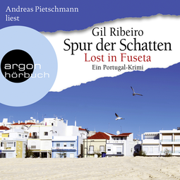 Hörbuchcover von Spur der Schatten: Lost in Fuseta. Ein Portugal-Krimi von Gil Ribeiro, wird gesprochen von Andreas Pietschmann