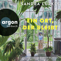 Hörbuchcover von Ein Ort, der bleibt von Sandra Lüpkes, wird gesprochen von Gabriele Blum