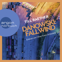 Hörbuchcover von Danowski: Fallwind von Till Raether, wird gesprochen von Oliver Erwin Schönfeld