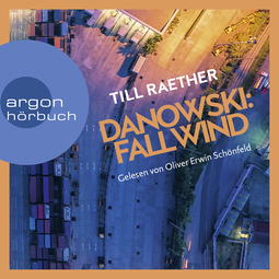 Hörbuchcover von Danowski: Fallwind von Till Raether, wird gesprochen von Oliver Erwin Schönfeld