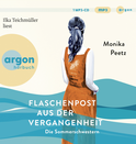 Hörbuchcover von Flaschenpost aus der Vergangenheit – Die Sommerschwestern: Roman von Monika Peetz, wird gesprochen von Ilka Teichmüller