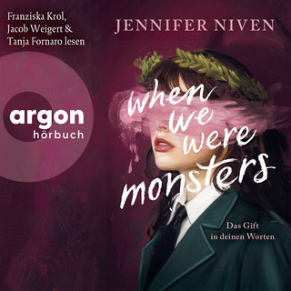 Hörbuchcover von When We Were Monsters: Das Gift in deinen Worten
