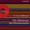 Hörbuchcover von Die Abenteuer der Silvesternacht: Spukgeschichten von E.T.A. Hoffmann, wird gesprochen von Ingo Hülsmann