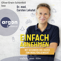 Hörbuchcover von Einfach abnehmen: Mit gesunden Bio-Hacks zum Wohlfühlgewicht von Dr. med. Carsten Lekutat, wird gesprochen von Oliver Erwin Schönfeld