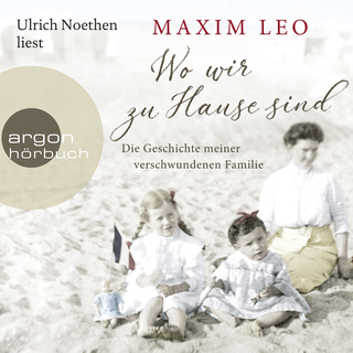Hörbuchcover von Wo wir zu Hause sind: Die Geschichte meiner verschwundenen Familie