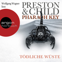 Hörbuchcover von Pharaoh Key – Tödliche Wüste von Douglas Preston, Lincoln Child, wird gesprochen von Wolfgang Wagner