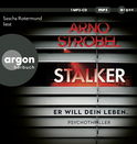 Hörbuchcover von Stalker – Er will dein Leben. von Arno Strobel, wird gesprochen von Sascha Rotermund