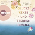 Hörbuchcover von Glückskekse und Sternenhimmel von Nelly Berlin, wird gesprochen von Nora Jokhosha