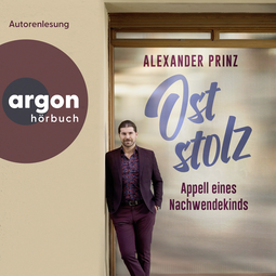 Hörbuchcover von Oststolz: Appell eines Nachwendekindes von Alexander Prinz