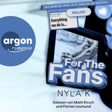 Hörbuchcover von For the Fans (Deutsche Ausgabe) von Matti Kirsch