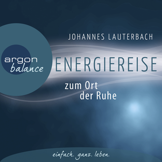 Hörbuchcover von Energiereise zum Ort der Ruhe: Neue Kraft und Lebensfreude schöpfen