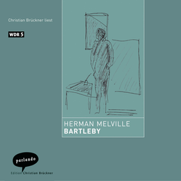 Hörbuchcover von Bartleby: Erzählung von Herman Melville, wird gesprochen von Christian Brückner