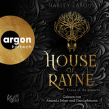 Hörbuchcover von House of Rayne: Etwas in ihr erwacht. von Harley Laroux