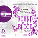 Hörbuchcover von Bound in Blood: Mein Blut stillt deine Gier von Sadie Kincaid, wird gesprochen von Olivia Amber, Ben Adam, Kevo Adler, Henning Decker, Benjamin Forst, Anna Theke