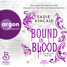 Hörbuchcover von Bound in Blood: Mein Blut stillt deine Gier von Sadie Kincaid, wird gesprochen von Olivia Amber, Ben Adam, Kevo Adler, Henning Decker, Benjamin Forst, Anna Theke