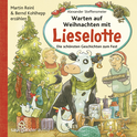 Hörbuchcover von Warten auf Weihnachten mit Lieselotte: Die schönsten Geschichten zum Fest von Alexander Steffensmeier, wird gesprochen von Martin Reinl, Bernd Kohlhepp