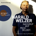 Hörbuchcover von Nachruf auf mich selbst.: Die Kultur des Aufhörens von Prof. Dr. Harald Welzer, wird gesprochen von Prof. Dr. Harald Welzer