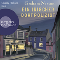 Hörbuchcover von Ein irischer Dorfpolizist von Graham Norton, wird gesprochen von Charly Hübner