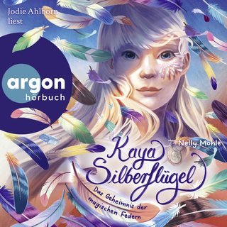 Hörbuchcover von Kaya Silberflügel – Das Geheimnis der magischen Federn