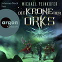 Hörbuchcover von Die Krone der Orks: Roman von Michael Peinkofer, wird gesprochen von Johannes Steck