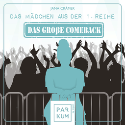 Hörbuchcover von Das Mädchen aus der 1. Reihe: Das große Comeback von Jana Crämer