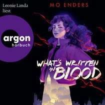 Hörbuchcover von What's Written in Blood von Mo Enders, wird gesprochen von Leonie Landa