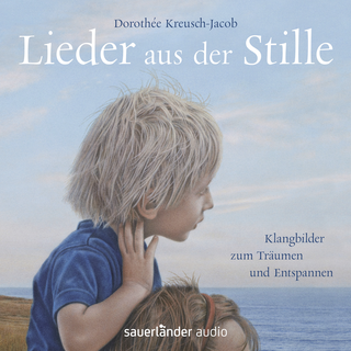 Hörbuchcover von Lieder aus der Stille: Klangbilder zum Träumen und Entspannen