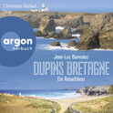 Hörbuchcover von Dupins Bretagne: Ein Reiseführer von Jean-Luc Bannalec, wird gesprochen von Christian Berkel