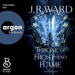Hörbuchcover von Throne of Frost and Flame von J. R. Ward, wird gesprochen von Viola Müller