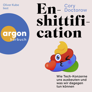 Hörbuchcover von Enshittification: Wie Tech-Konzerne uns ausbeuten und was wir dagegen tun können