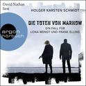 Hörbuchcover von Die Toten von Marnow: Ein Fall für Lona Mendt und Frank Elling von Holger Karsten Schmidt, wird gesprochen von David Nathan