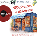 Hörbuchcover von Mörderische Delikatessen: Der erste Fall für Emma Ferrari von Sabine Steck, wird gesprochen von Tanja Fornaro