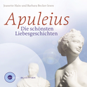 Hörbuchcover von Die schönsten Liebesgeschichten von  Apuleius, wird gesprochen von Jeanette Hain, Barbara Becker