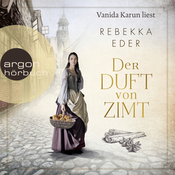 Hörbuchcover von Der Duft von Zimt von Rebekka Eder, wird gesprochen von Vanida Karun